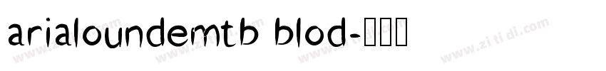 arialoundemtb blod字体转换